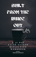 Built From the Inside Out™